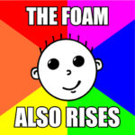 Hash Boy Meme "The Foam Also Rises"