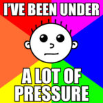 Hash Boy Meme "I've Been Under a Lot of Pressure"